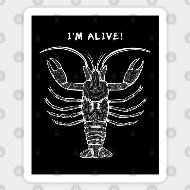Crayfish - I'm Alive - detailed animal design on black Sticker by Green Paladin